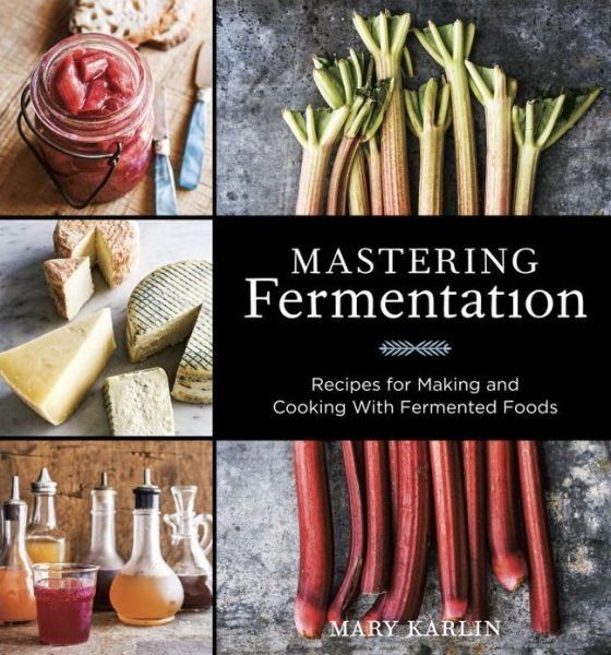 Mastering Fermentation Book by Mary Karlin